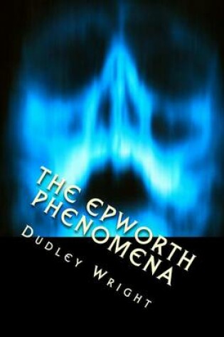 Cover of The Epworth Phenomena