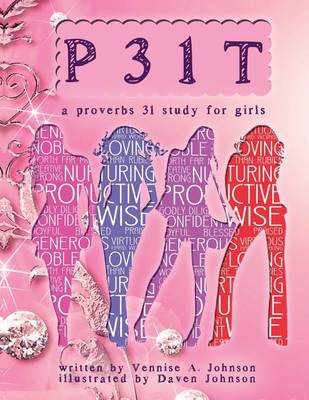 Cover of P31t a Proverbs 31 Study for Girls