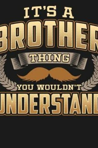 Cover of Its A Brother Thing You Wouldn't Understand