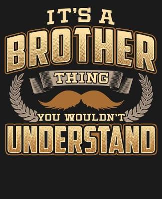 Book cover for Its A Brother Thing You Wouldn't Understand