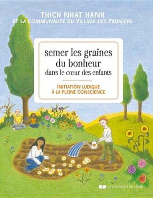 Book cover for Semer Les Graines Du Bonheur Dans Le Coeur Des Enfants