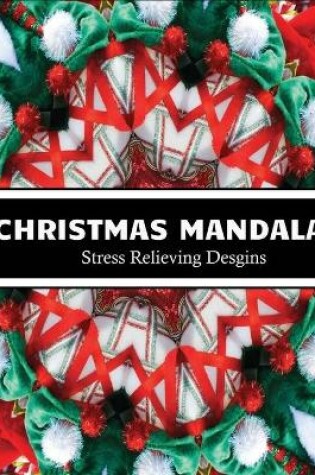 Cover of Christmas Mandala stress relieving designs