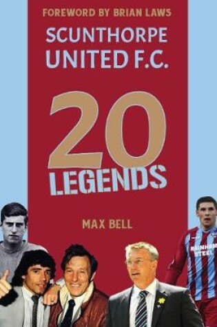 Cover of 20 Legends: Scunthorpe United