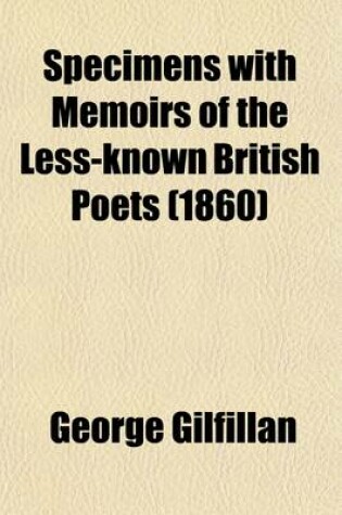 Cover of Specimens with Memoirs of the Less-Known British Poets (1860)