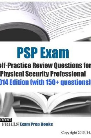 Cover of PSP Exam Self-Practice Review Questions for Physical Security Professional