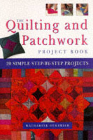 Cover of The Quilting and Patchwork Project Book