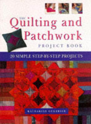 Book cover for The Quilting and Patchwork Project Book