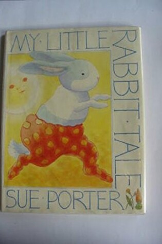 Cover of My Little Rabbit Tale