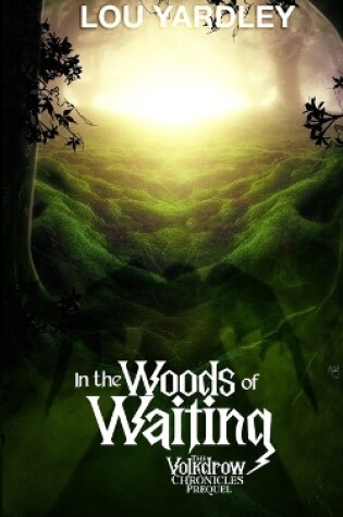 Cover of In The Woods of Waiting