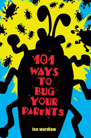 Cover of 101 Ways to Bug Your Parents