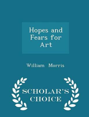 Book cover for Hopes and Fears for Art - Scholar's Choice Edition