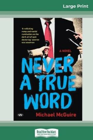 Cover of Never a True Word (16pt Large Print Edition)