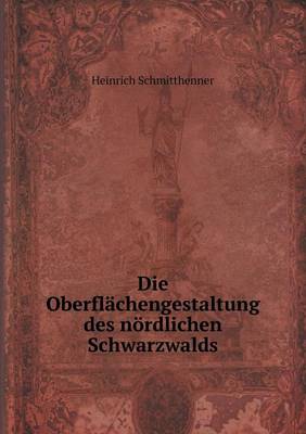 Book cover for Die Oberflächengestaltung des nördlichen Schwarzwalds