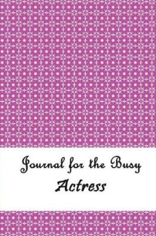 Cover of Journal for the Busy Actress