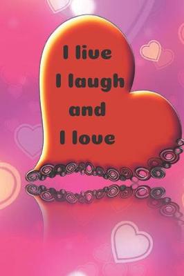 Book cover for I live I laugh and I love