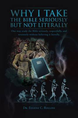 Book cover for Why I Take the Bible Seriously But Not Literally