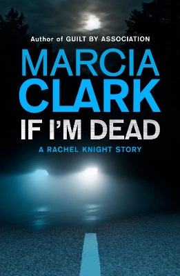 Book cover for If I'm Dead: A Rachel Knight short story