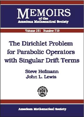 Book cover for The Dirichlet Problem for Parabolic Operators with Singular Drift Terms