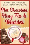 Book cover for Hot Chocolate, Hissy Fits & Murder