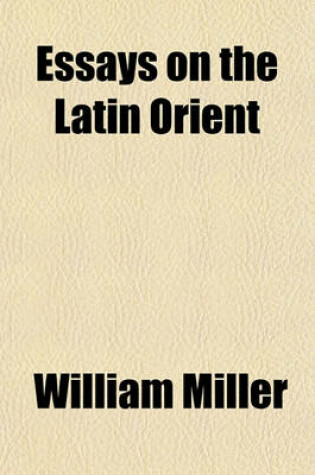 Cover of Essays on the Latin Orient