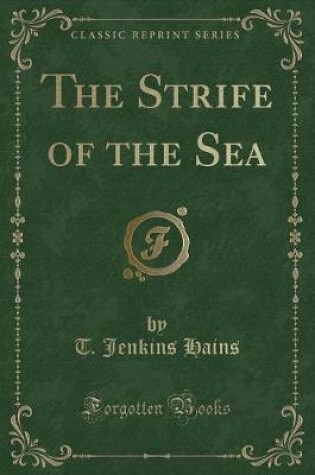 Cover of The Strife of the Sea (Classic Reprint)