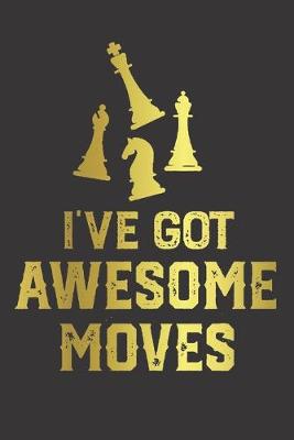 Book cover for Notebook for Chess Lovers and Players AWESOME MOVES