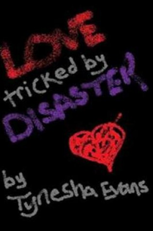 Cover of Love Tricked by Disaster