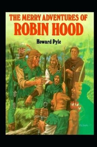 Cover of The Merry Adventures of Robin Hood-Original Edition(Illustrated)