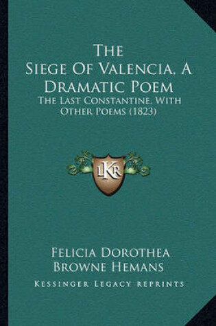 Cover of The Siege of Valencia, a Dramatic Poem