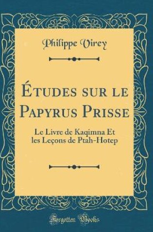 Cover of Études Sur Le Papyrus Prisse