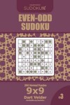 Book cover for Even-Odd Sudoku - 200 Normal Puzzles 9x9 (Volume 3)