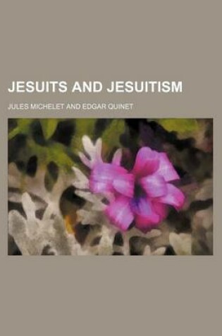 Cover of Jesuits and Jesuitism