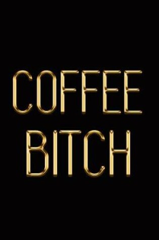 Cover of Coffee Bitch