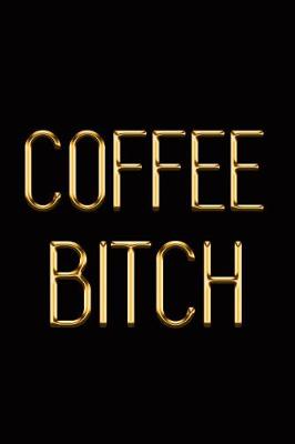 Book cover for Coffee Bitch
