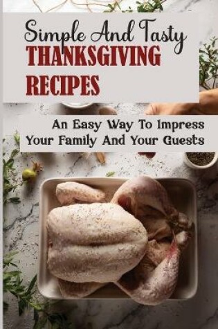 Cover of Simple And Tasty Thanksgiving Recipes