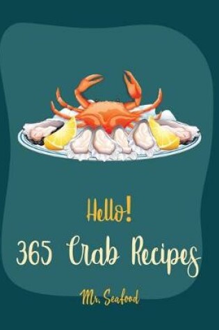 Cover of Hello! 365 Crab Recipes