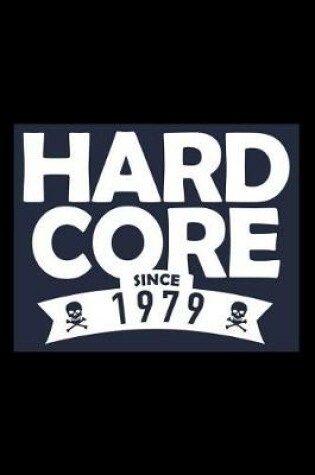 Cover of Hard Core since 1979
