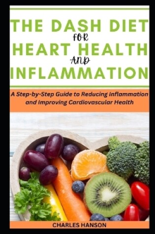 Cover of The Dash Diet For Heart Health And Inflammation