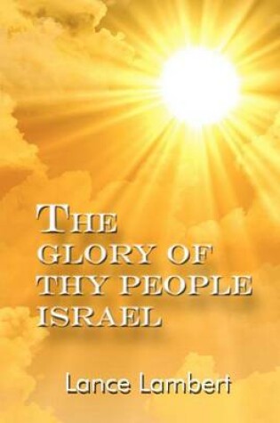 Cover of The Glory of Thy People Israel