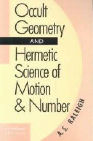 Cover of A Occult Geometry and Hermetic Science of Motion & Numbers