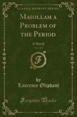 Cover of Masollam a Problem of the Period, Vol. 1 of 3
