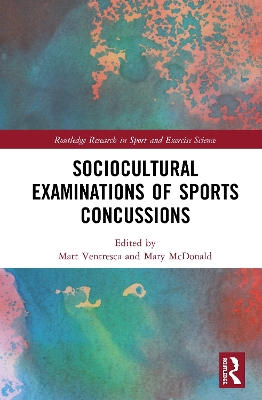 Book cover for Sociocultural Examinations of Sports Concussions