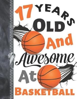 Book cover for 17 Years Old and Awesome at Basketball