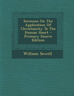 Book cover for Sermons on the Application of Christianity to the Human Heart - Primary Source Edition