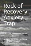 Book cover for Rock of Recovery Anxiety Trap