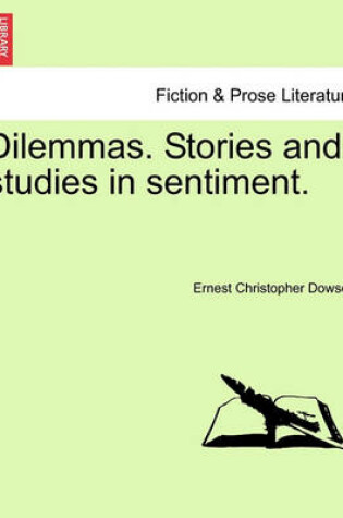 Cover of Dilemmas. Stories and Studies in Sentiment.