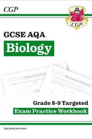 Cover of GCSE Biology AQA Grade 8-9 Targeted Exam Practice Workbook (includes answers)