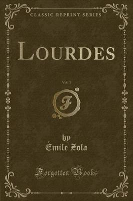 Book cover for Lourdes, Vol. 1 (Classic Reprint)