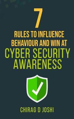 Book cover for 7 Rules to Influence Behaviour and Win at Cyber Security Awareness