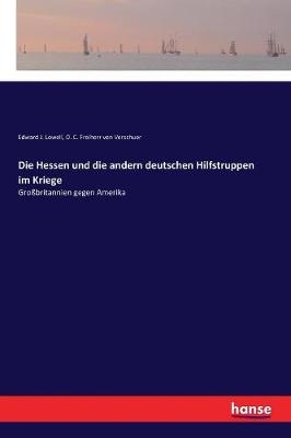Book cover for Die Hessen und die andern deutschen Hilfstruppen im Kriege